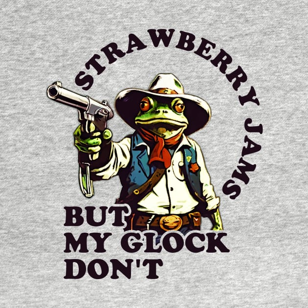 strawberry jams but my glock don't frog by Retusafi